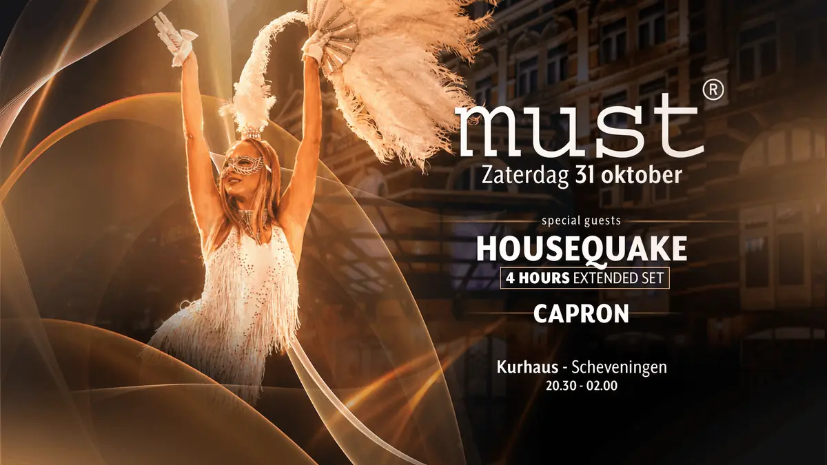 MUST welcomes Housequake — Grand Hotel Amrâth Kurhaus, Den Haag