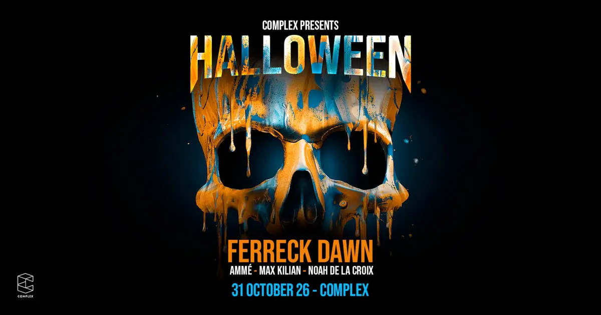 Complex Halloween with Ferreck Dawn / Ammé / Max Kilian / The Drift System — Complex Maastricht, Maastricht