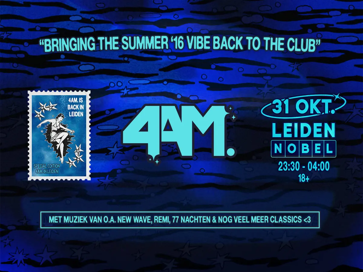 4AM — Nobel, Leiden