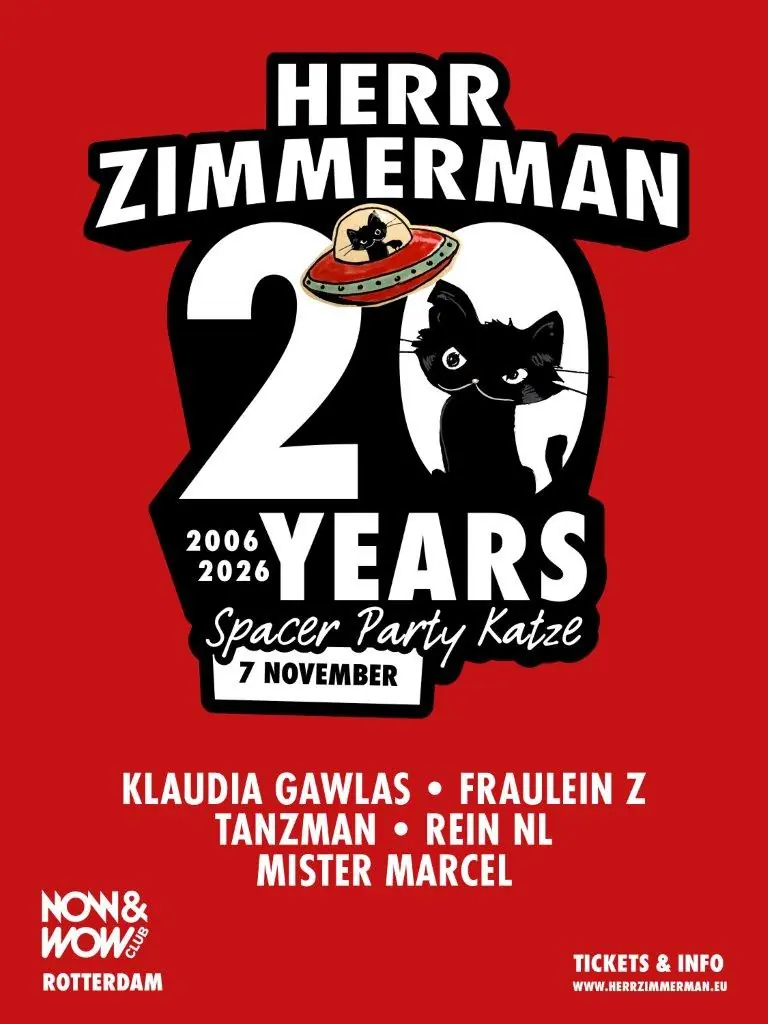 Herr Zimmerman 20 Years Party in Rotterdam! — NOW&WOW, Rotterdam