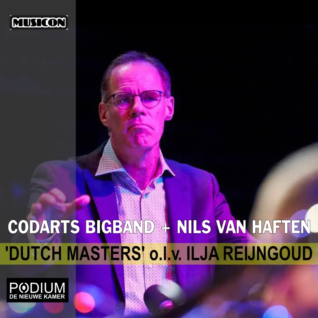 CODARTS BIGBAND + NILS VAN HAFTEN — Musicon, Den Haag