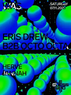 WAS. x Le Guess Who? // Eris Drew b2b Octo Octa • Hervé • jannah