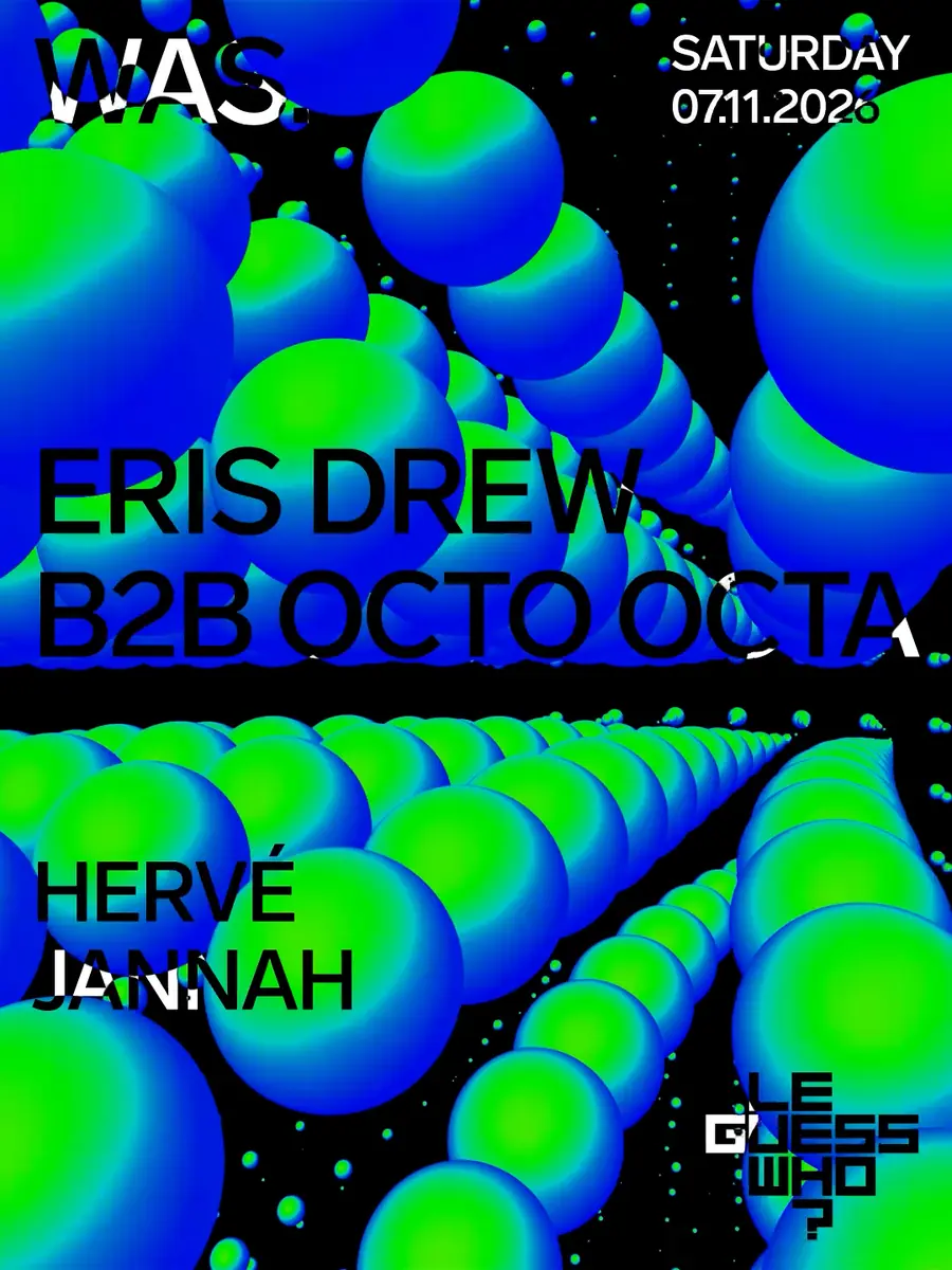 WAS. x Le Guess Who? // Eris Drew b2b Octo Octa • Hervé • jannah — WAS., Utrecht