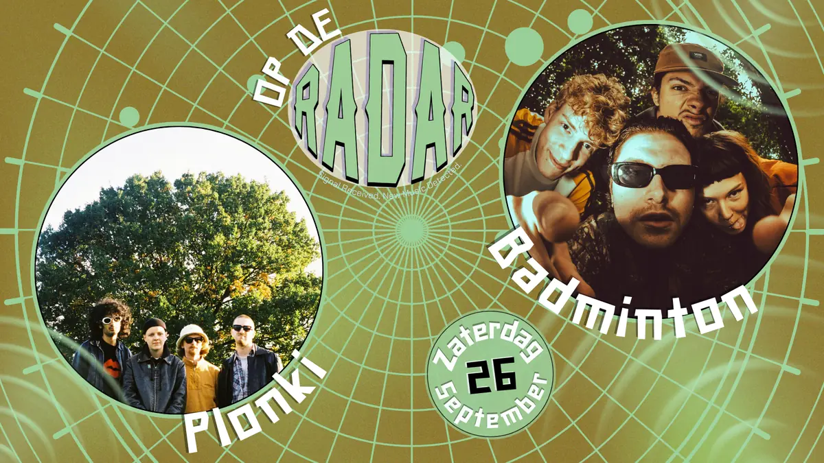 On the Radar: plonki + Badminton — Poppodium de Meester, Almere