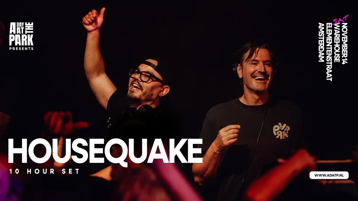 ADATP presents: Housequake 10 Hours — Warehouse Elementenstraat, Amsterdam
