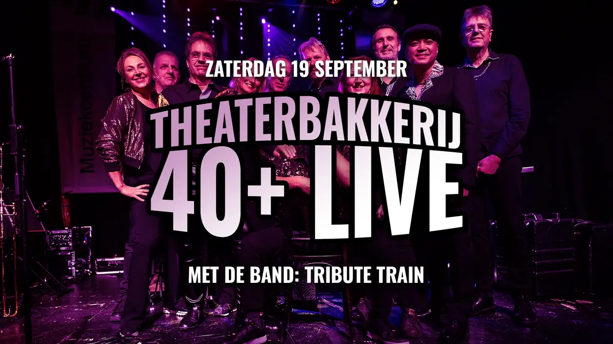 40+ Live Disco Night! | mit Tribute Train — De Theaterbakkerij, Gouda