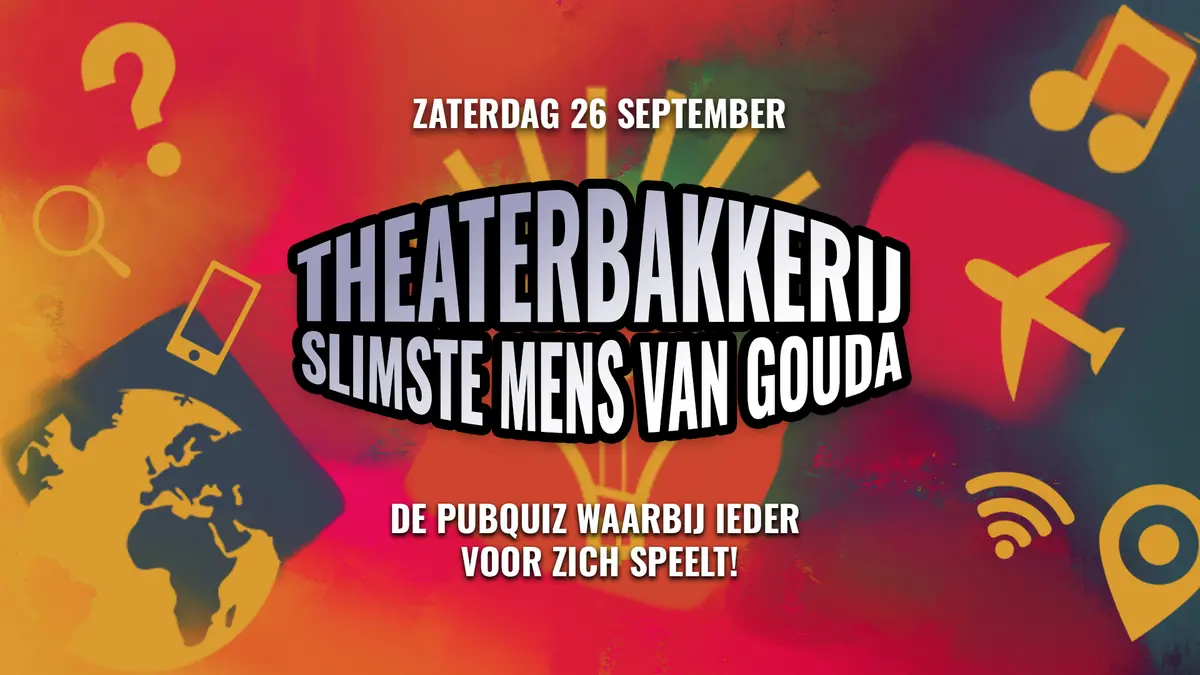 Der Klügste Mensch von Gouda — De Theaterbakkerij, Gouda
