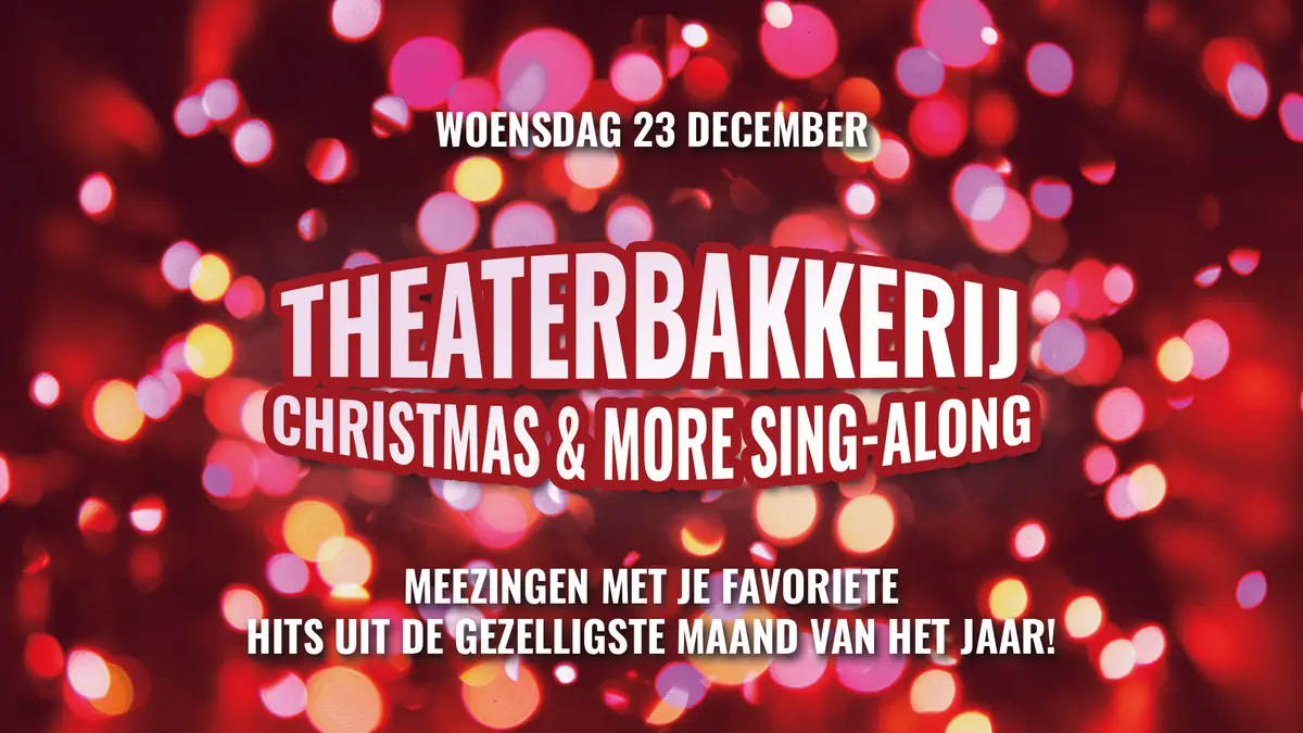 Christmas & More Singalong | mit I AM MUSIC — De Theaterbakkerij, Gouda