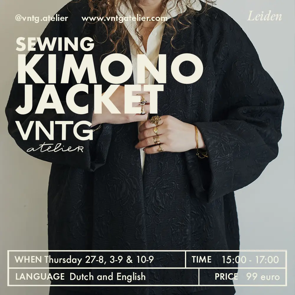 Lassen Sie uns eine Kimono-Jacke nähen — VNTG Atelier, Leiden