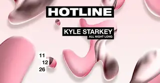 HOTLINE presents Kyle Starkey (All Night Long)