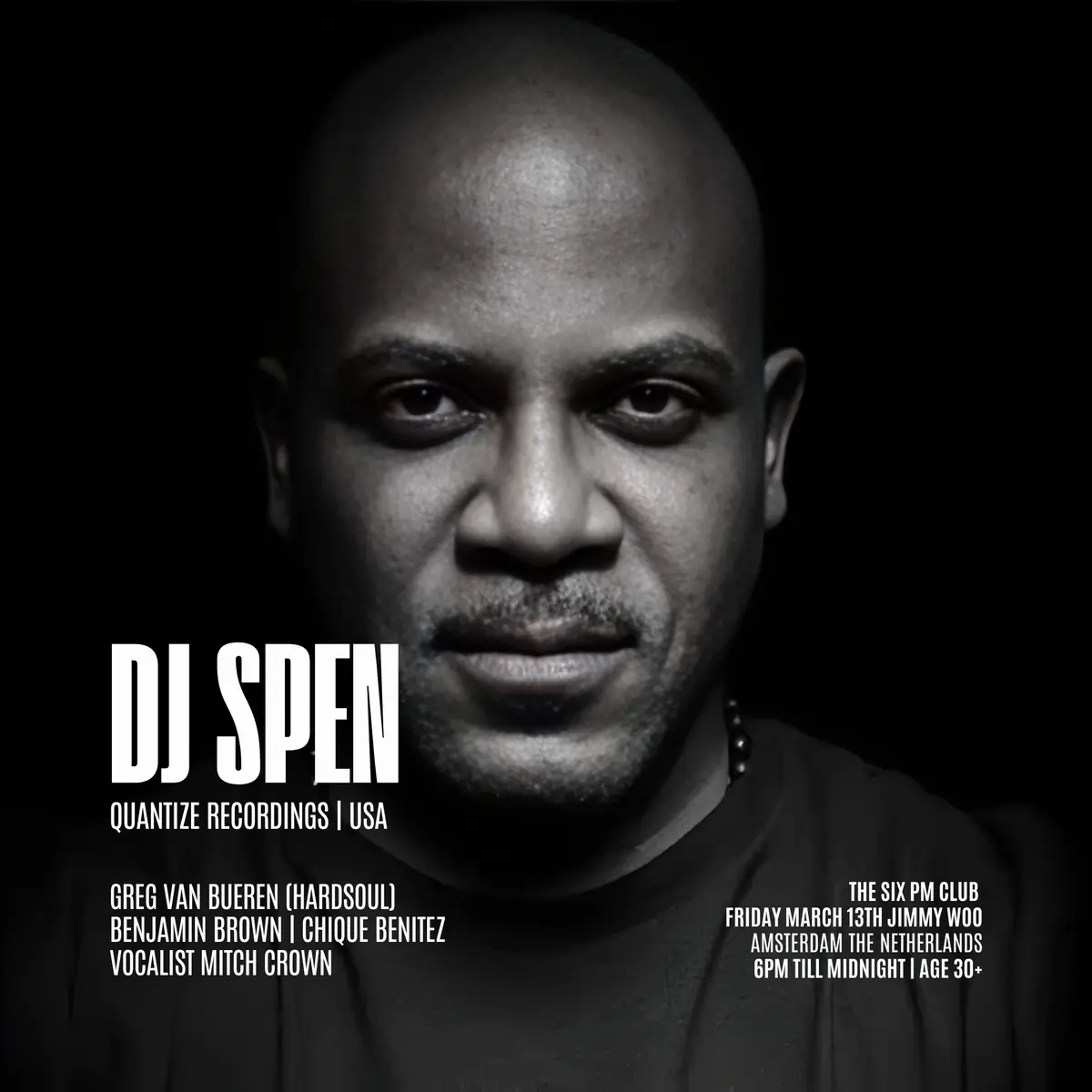 The Six Pm Club invites DJ Spen (Quantize Recordings USA) | ROOG | Greg van Bueren — Jimmy Woo, Amsterdam