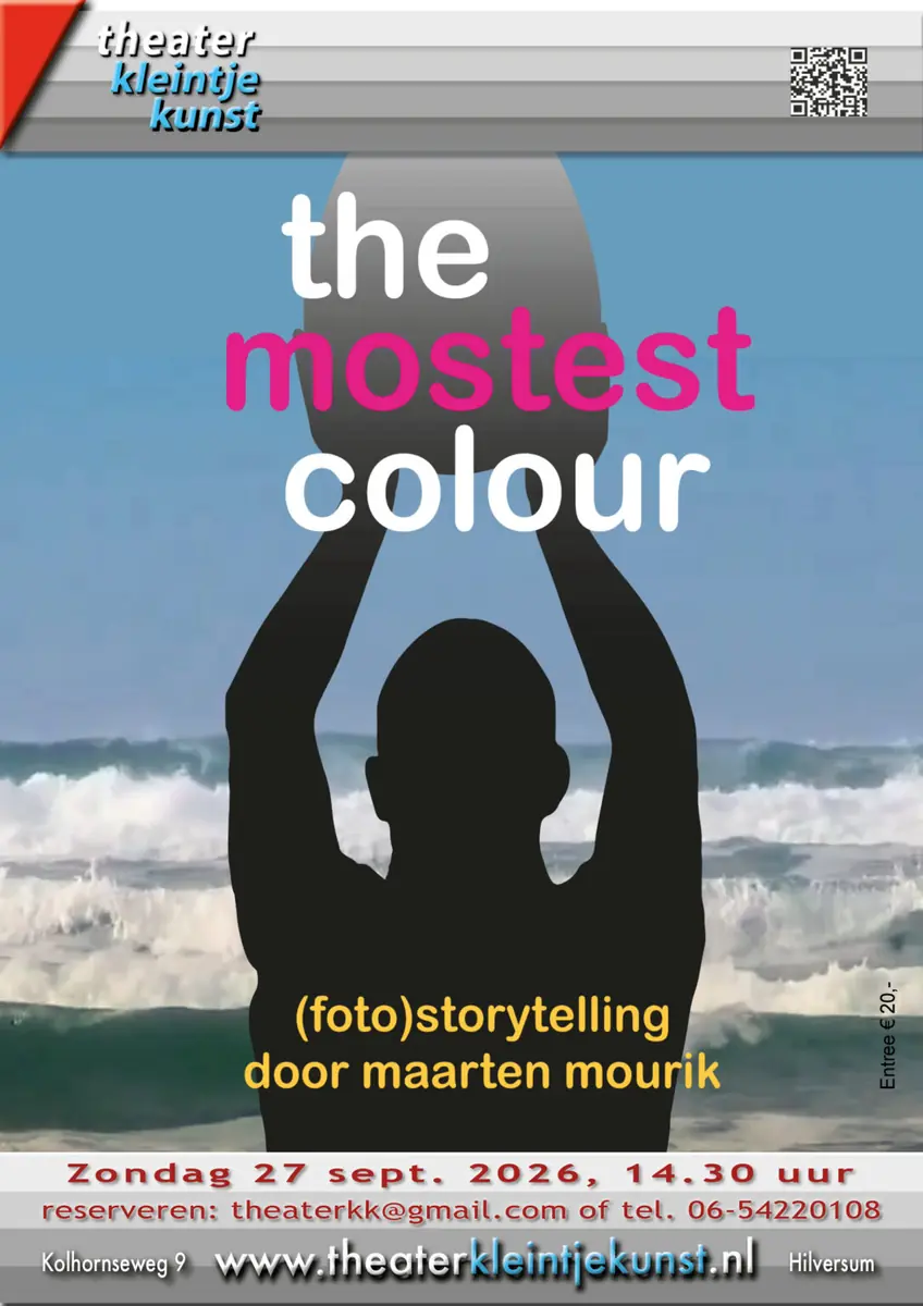 The Mostest Colour - Maarten Mourik — Theater Kleintje Kunst, Hilversum