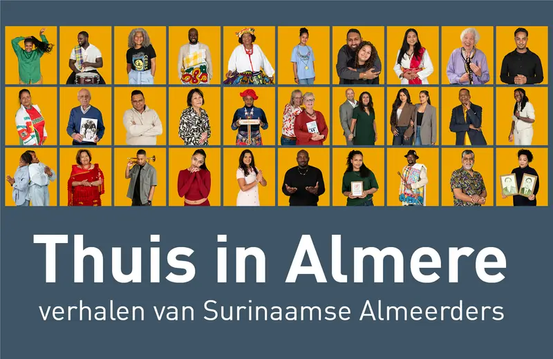 Home in Almere: Stories of Surinamese Almeerders — Stadsarchief Almere, Almere