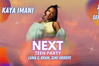 NEXT | Teen Party: Kaya Imani