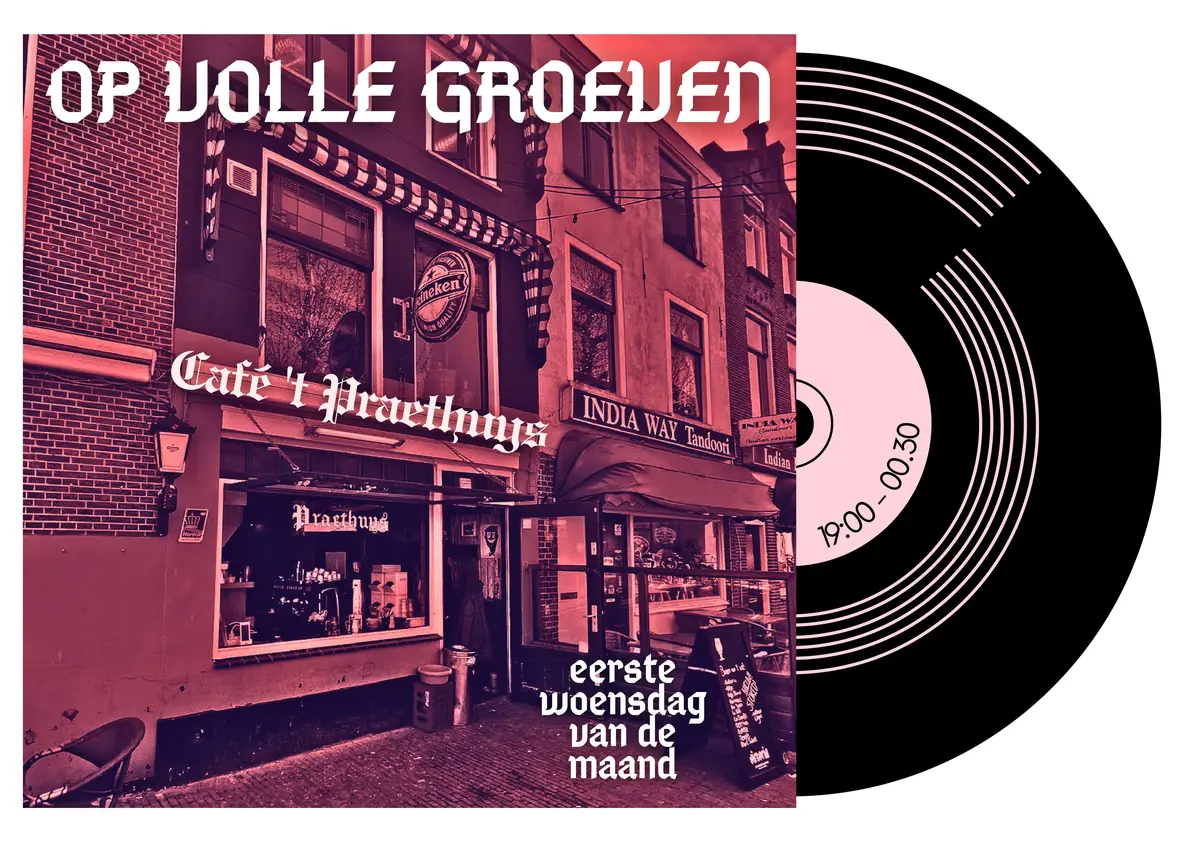 Vinyl Evening 'On Full Grooves' — Café 't Praethuys, Leiden