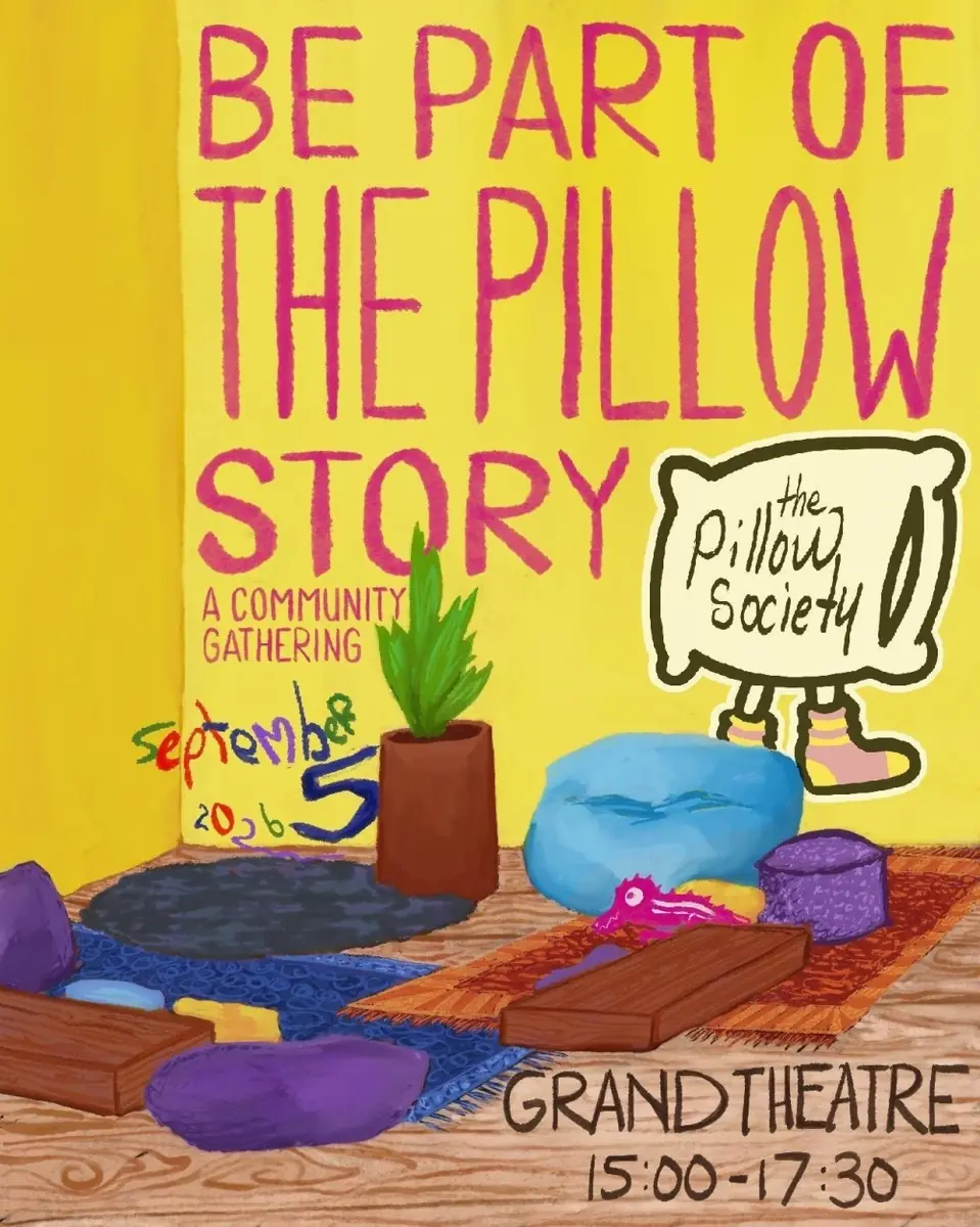 The Grand Pillow Society - Community Gathering — Grand Theatre, Groningen