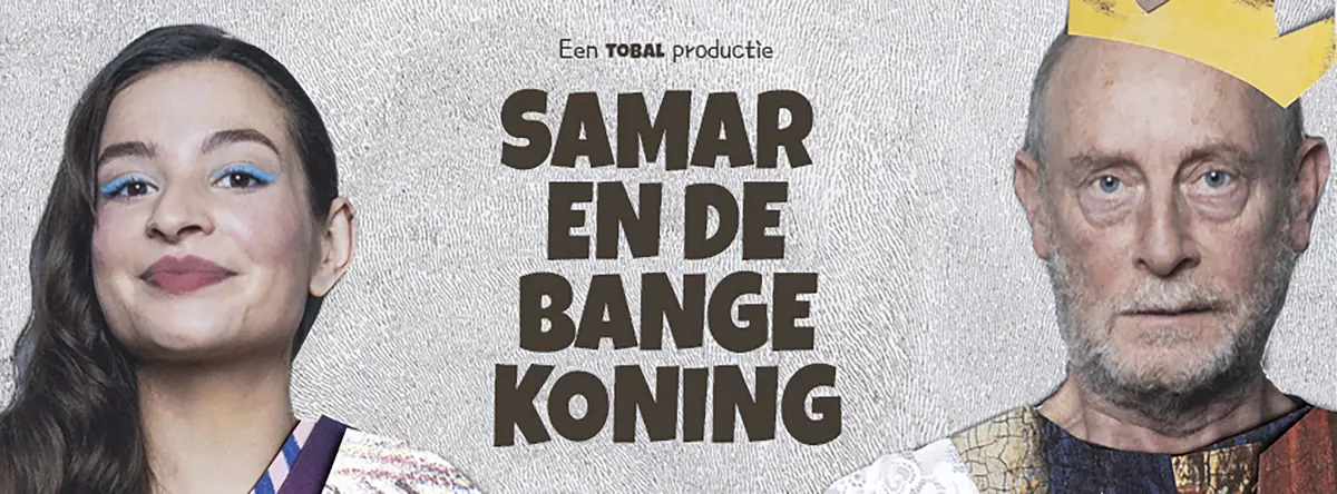 Samar and the Fearful King (8+): GEORGE TOBAL PRODUCTIES & DE KRAKELING β Stadsschouwburg Groningen, Groningen