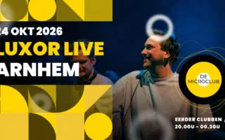 The Microclub — Luxor Live, Arnheim
