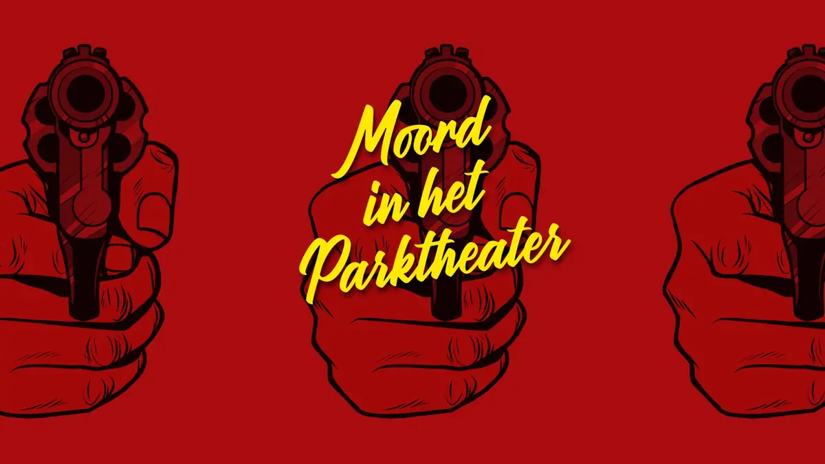 Moord in het Parktheater — Parktheater Eindhoven, Eindhoven
