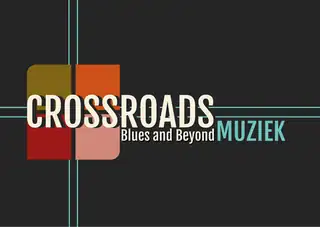 CROSSROADS - Blues and Beyond