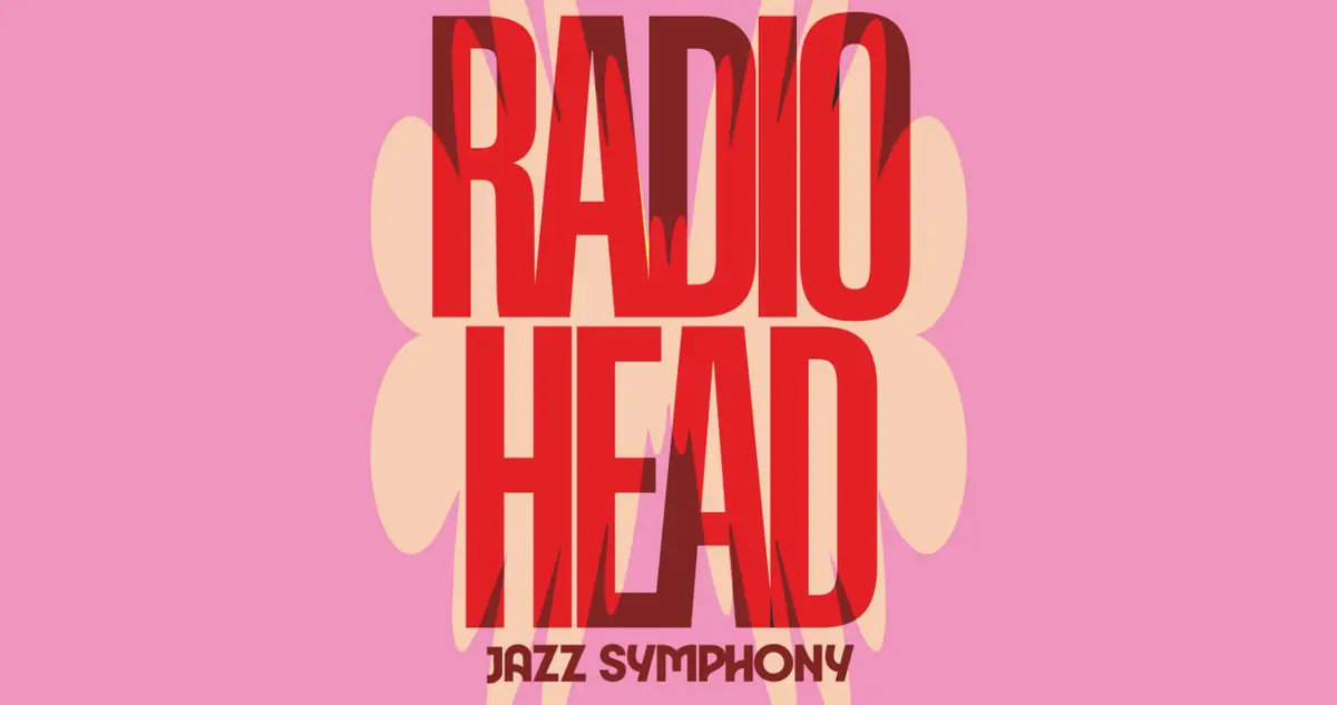 Radiohead, A Jazz Symphony - NNO & Noordpool Orkest — ATLAS Theater, Emmen