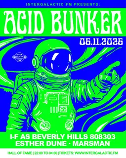 Intergalactic FM presents: ACID BUNKER
