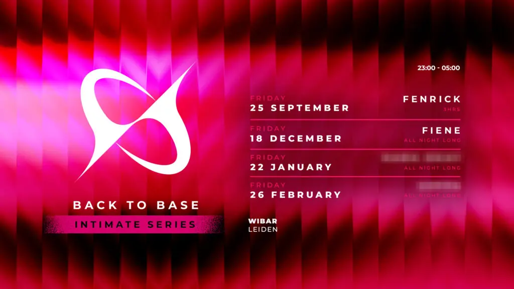 Back To Base · Intimate Series • Fenrick 3HRS — Wibar, Leiden