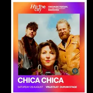 Chica Chica — Effenaar, Eindhoven