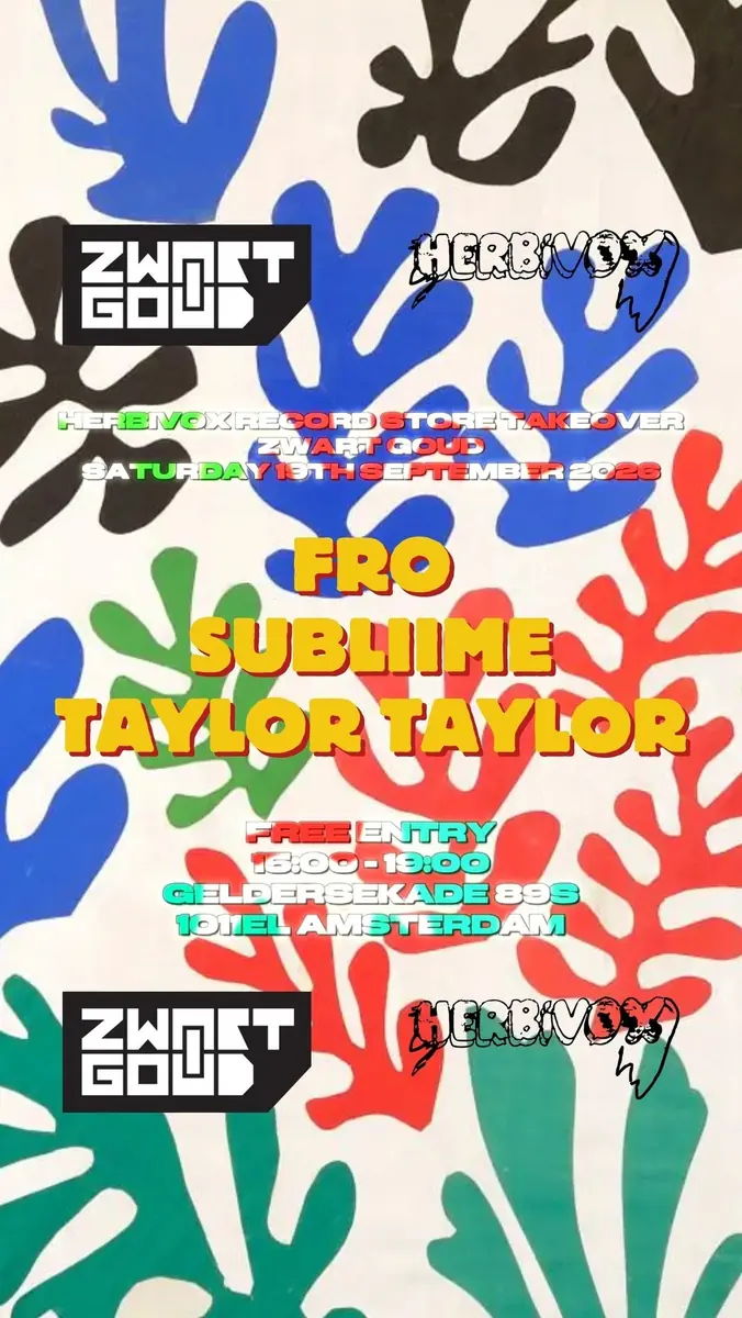 Herbivox Record Store Takeover mit Taylor Taylor, Subliime & Fro — Zwart Goud Record Store, Amsterdam