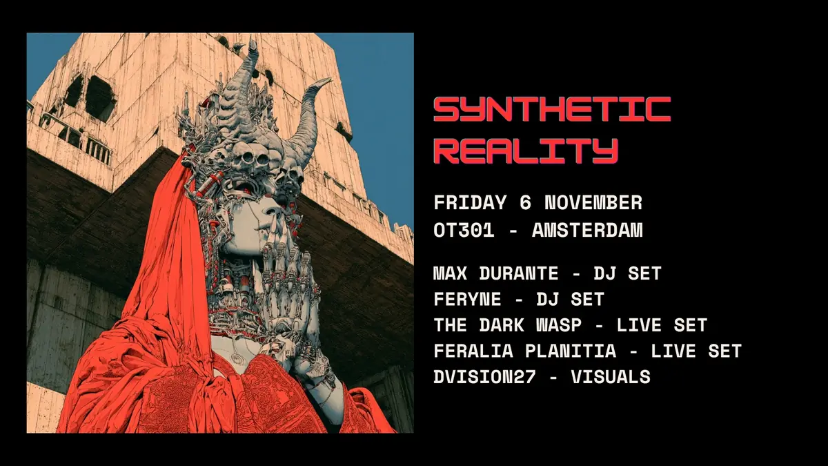 SYNTHETIC REALITY — OT301, Amsterdam