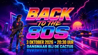 Dansmaar "Back to the Eighties" Party!