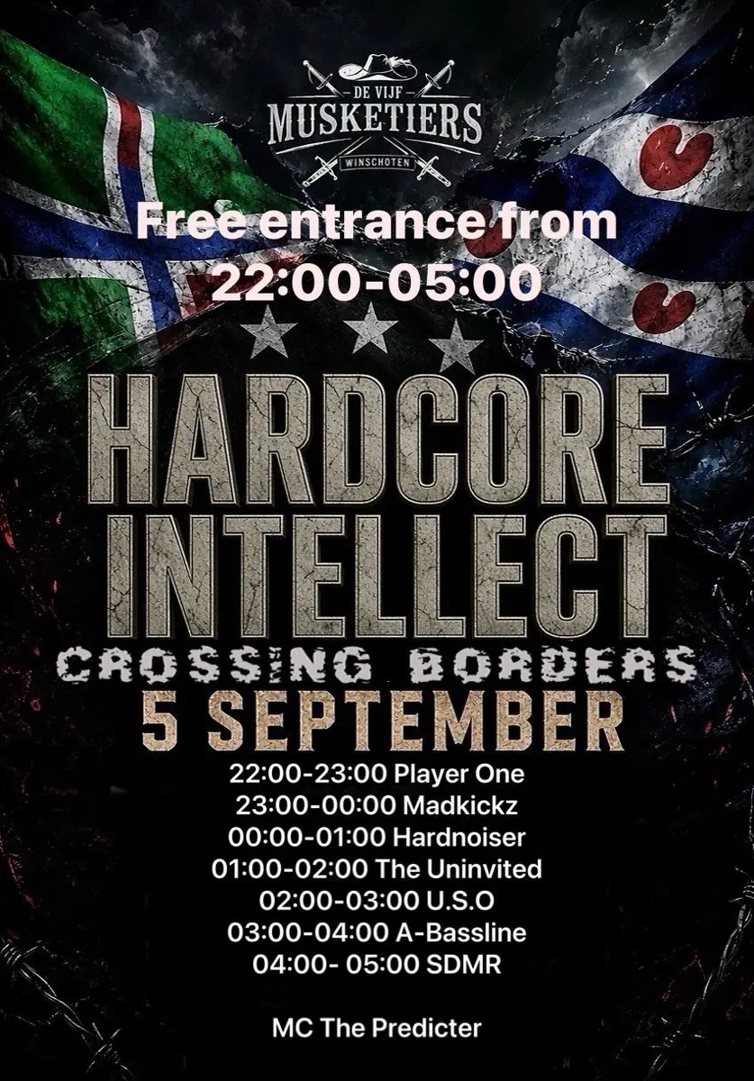 Hardcore Intellect · Crossing borders — De 5 Musketiers, Winschoten