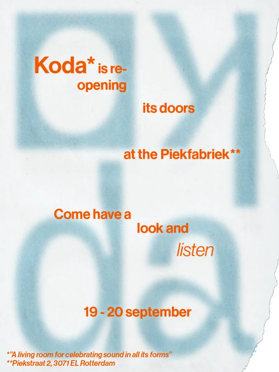 Koda: The Re-opening Weekend — Koda, Rotterdam