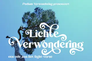 “Lichte Verwondering” editie 2 – een ode aan het light verse