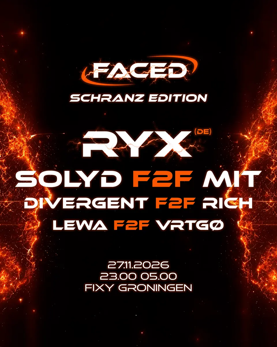 FACED presents RYX, Schranz Edition — Fixy, Groningen