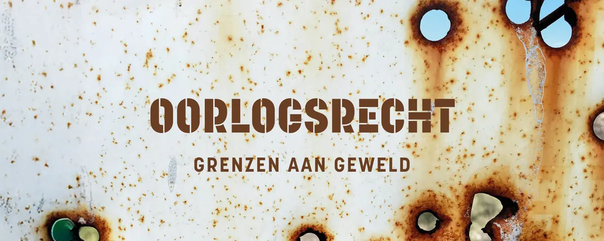 KRIEGSRECHT | Grenzen der Gewalt — Rijksmuseum Slot Loevestein, Poederoijen
