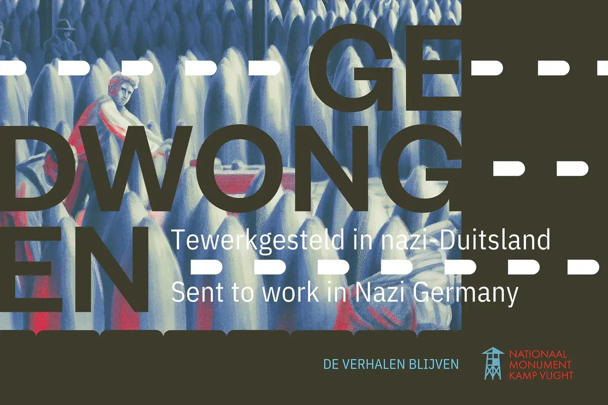 Gezwungen - Zwangsarbeit in Deutschland — Nationaal Monument Kamp Vught, Vught