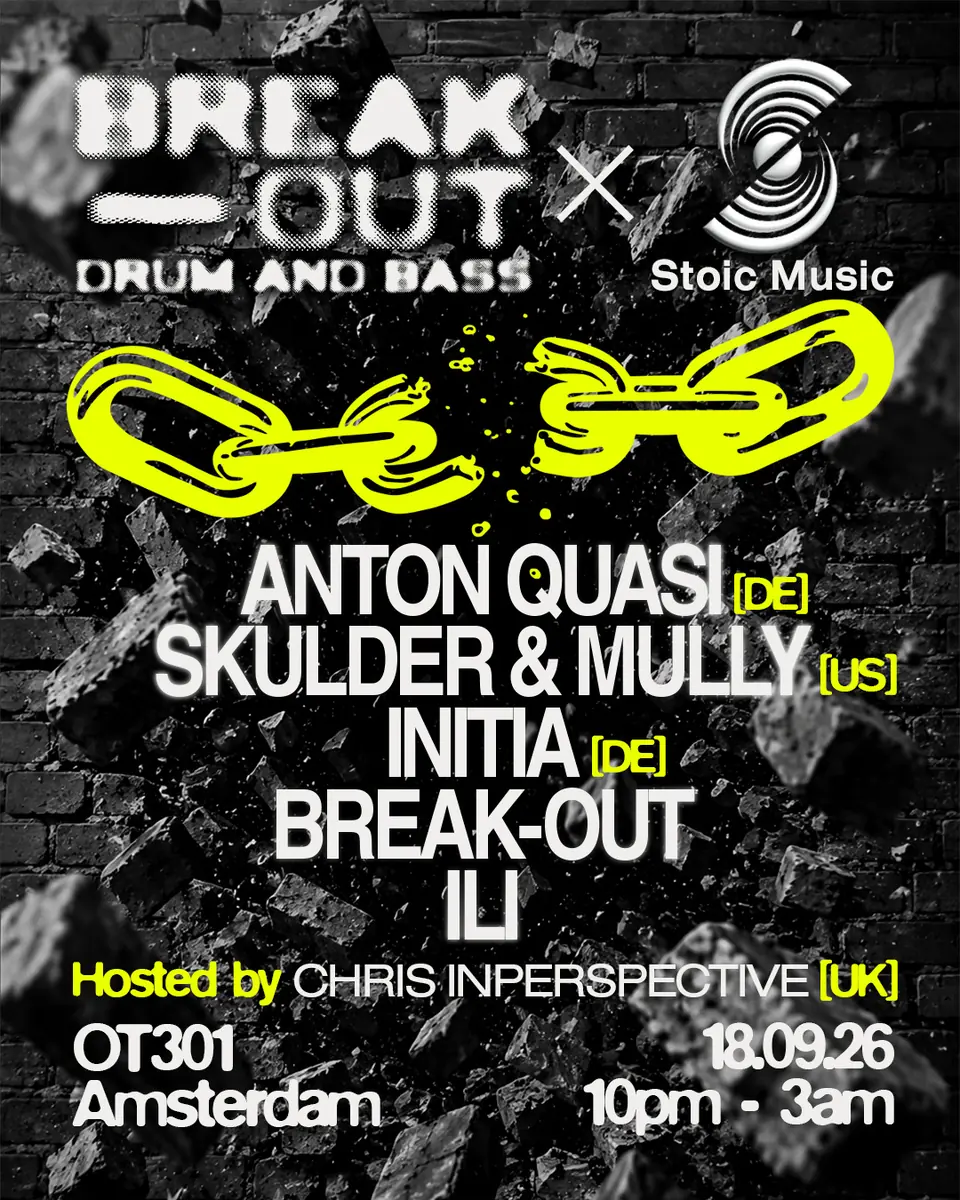 Break-Out x Stoic Music Berlin — OT301, Amsterdam