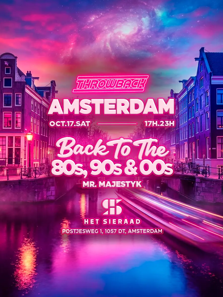 Throwback - Back to 80s, 90s & 00s — Het Sieraad, Amsterdam