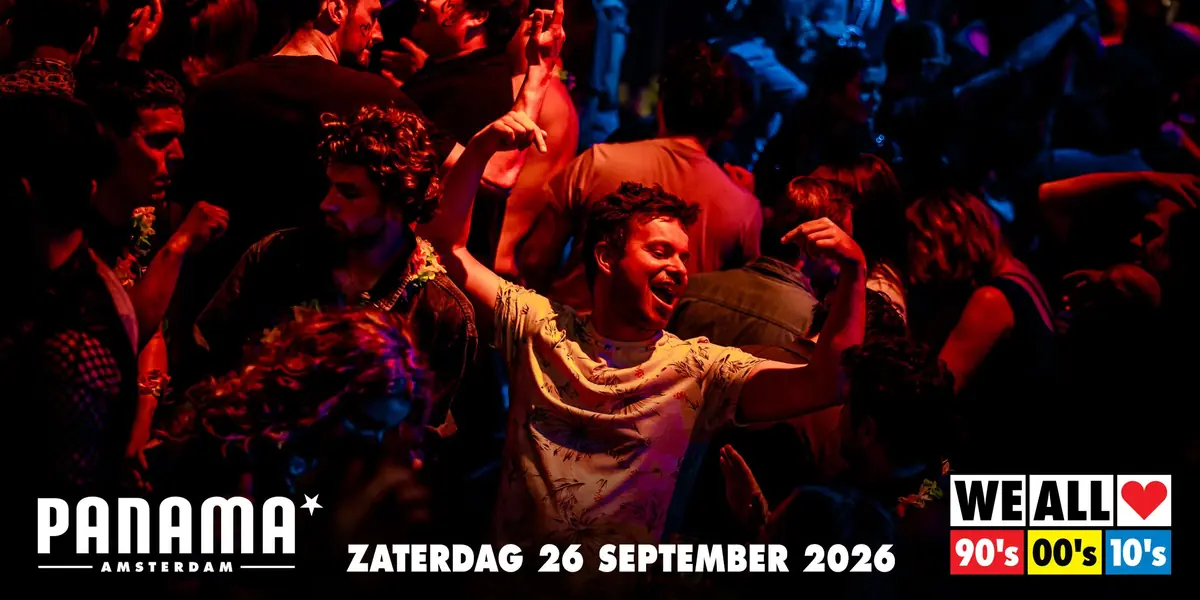 We All Love 90's 00's 10's — Panama, Amsterdam