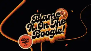 Blame It On The Boogie