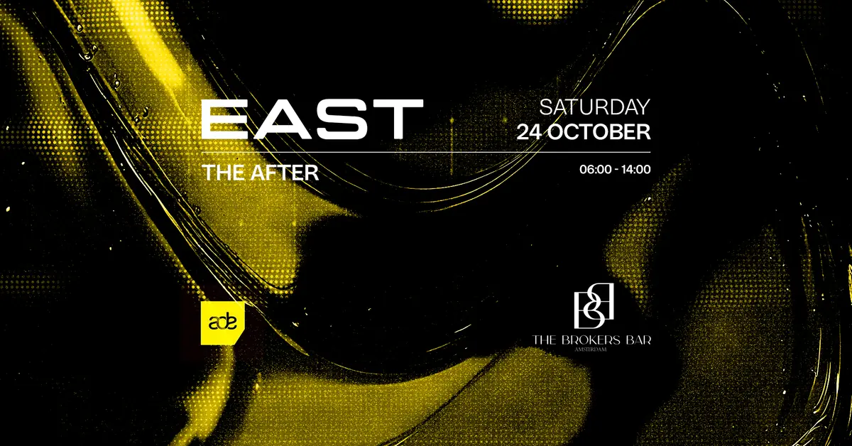 ADE EAST Techno Collective - THE AFTER — Meet Berlage, Amsterdam