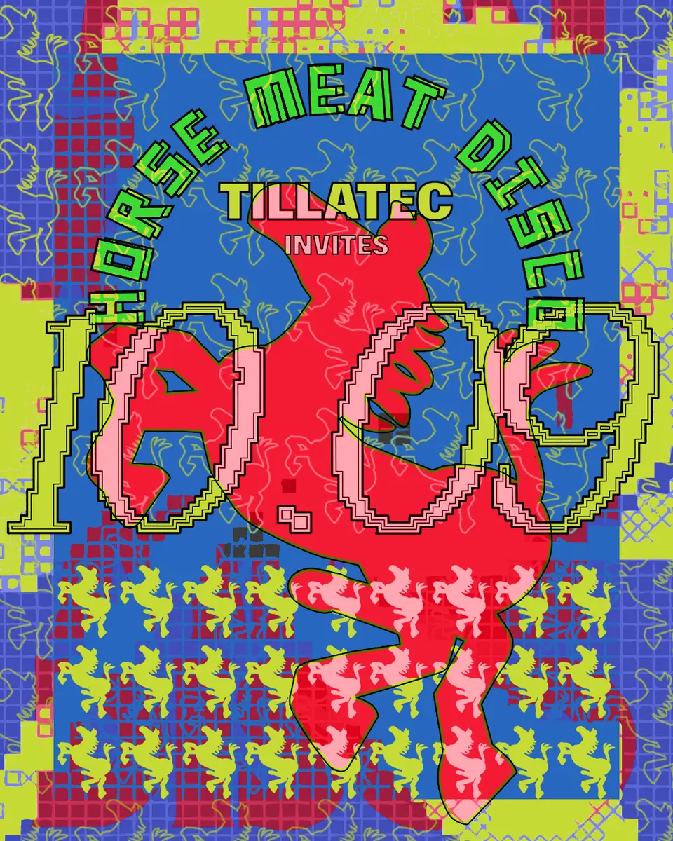 Horse Meat Disco — TILLATEC, Amsterdam