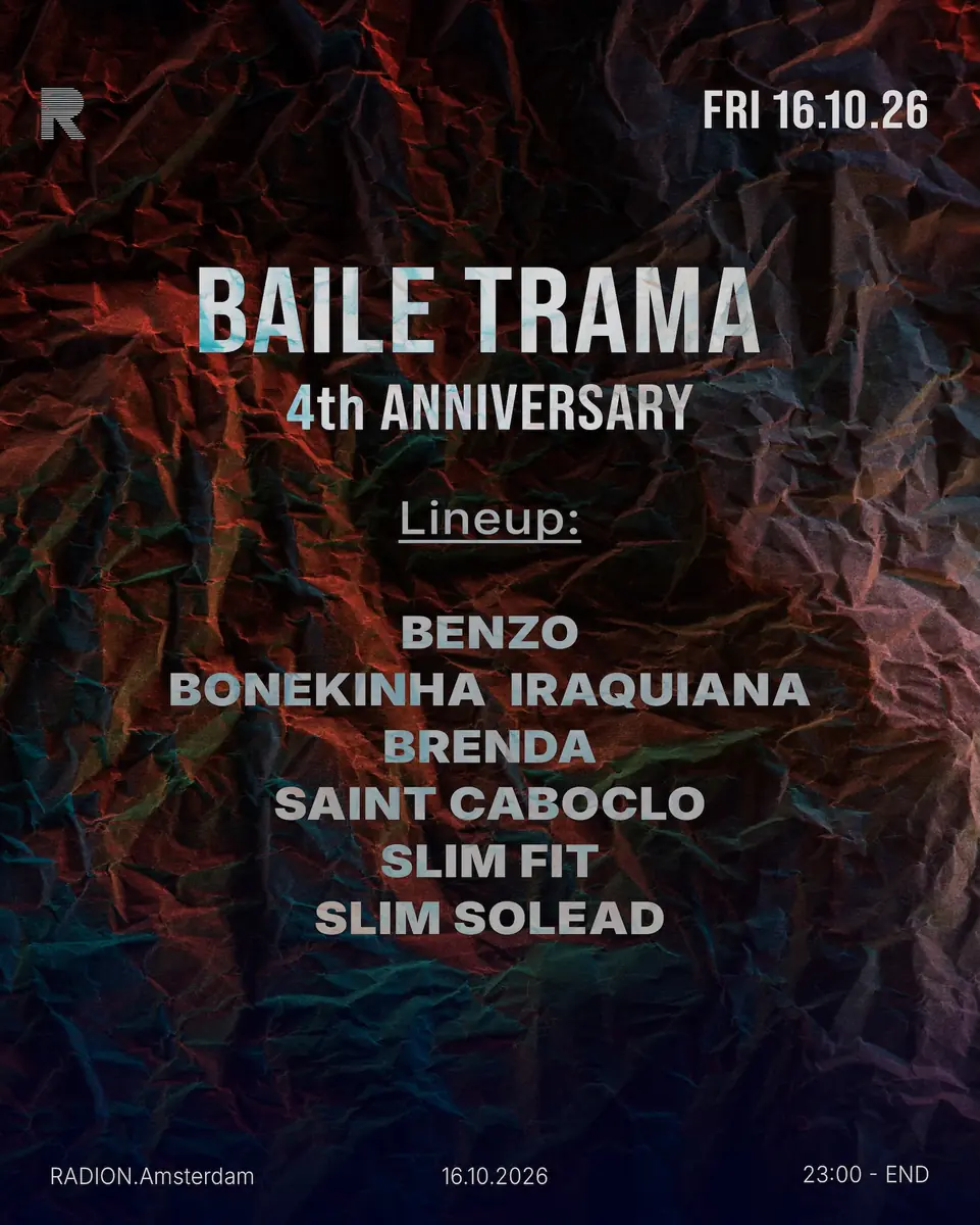 BAILE TRAMA 4th Anniversary — RADION Amsterdam, Amsterdam