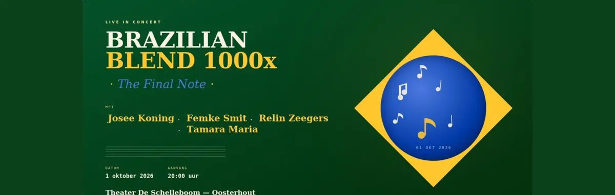 Brazilian Blend | The final Note — Theater De Schelleboom, Oosterhout