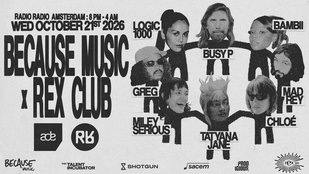 Because x REX: Bambii, Greg, Logic1000, Miley Serious, Pedro Winter, Chloé, Tatyana Jane, Mad Rey — Radio Radio, Amsterdam