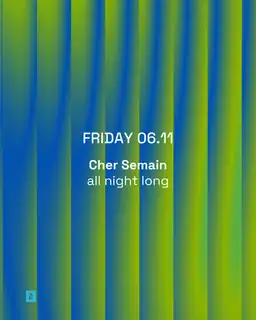 Toffler presents Cher Semain all night long