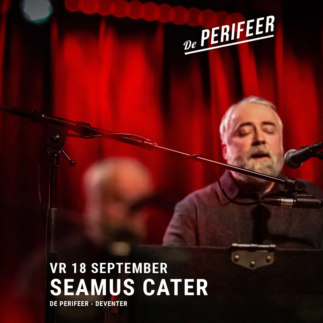 Seamus Cater — De Perifeer, Deventer