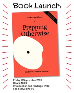 Buchpräsentation: The Garage School of Prepping Otherwise: Collective Learning in Practice
