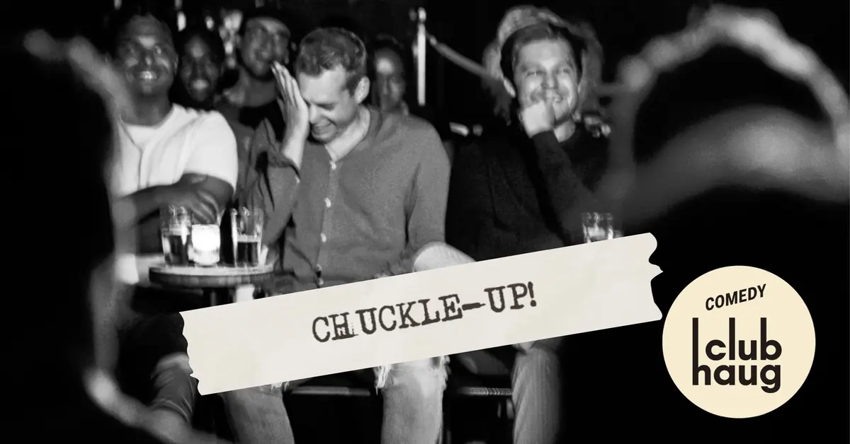 Chuckle-Up! — Comedy Club Haug, Rotterdam